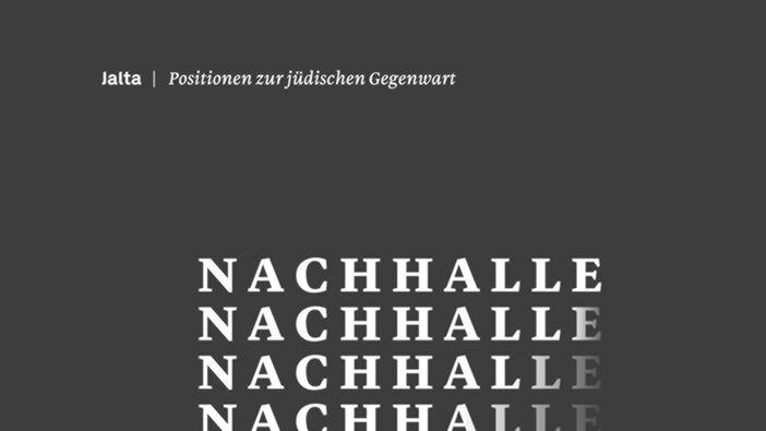 Micha Brumlik u.a. (Hrsg.) Nachhalle, Jalta Band 8; Berlin 2023