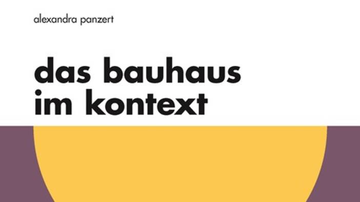 Panzert: Das Bauhaus im Kontext. Kunst- und Gestaltungsschulen der Weimarer Republik im Vergleich; Berlin 2023